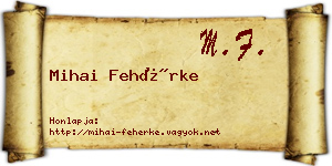 Mihai Fehérke névjegykártya